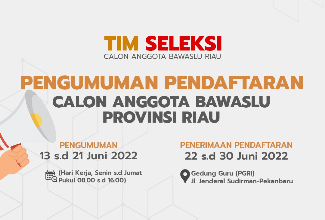 PENGUMUMAN PENDAFTARAN CALON ANGGOTA BAWASLU PROVINSI RIAU