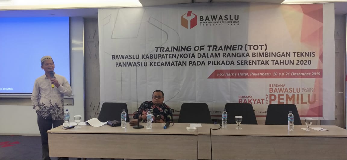 Sukseskan Pilkada serentak 2020, Bawaslu Provinsi Riau Gelar TOT Bagi Bawaslu Kabupaten/Kota