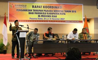 Bawaslu Riau Gelar Rakor Pengawasan Tahapan Pilkada Serentak Tahun  2018 Bagi Panwaslu Kabupaten/Kota Se-Provinsi Riau
