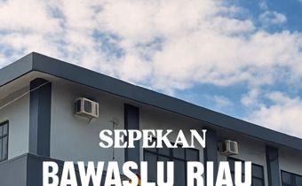 Sepekan Bawaslu Riau' Jadi Strategi Publikasi Agar Terus Eksis di Medsos